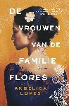 Lopes, Angélica - De vrouwen van de familie Flores