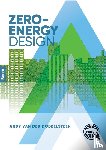 Dobbelsteen, Andy van den - Zero-Energy Design