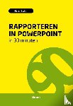 Draijer, Marc - Rapporteren in powerpoint in 90 minuten