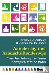 Overvelde, Anneloes, Nijhuis-Van der Sanden, Ria - Aan de slag met handschriftonderwijs
