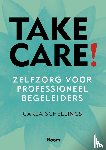 Schellings, Carla - Take care!