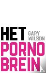 Wilson, Gary - Het pornobrein