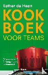 Haan, Esther de - Kookboek voor teams - 20 praktische oefeningen voor de coach