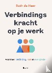 Heer, Ruth de - Verbindingskracht op je werk