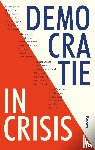 Koekkoek, René, Sterkenburgh, Frederik Frank, Weststeijn, Arthur - Democratie in crisis