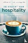 Bannink, Frederike, Kuiper, Eline, Eylen, Özgür - De kracht van hospitality - Een nieuw concept in organisaties