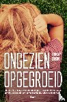 Gibson, Lindsay C. - Ongezien opgegroeid