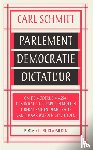 Schmitt, Carl - Parlement, democratie, dictatuur