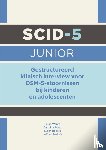 Association, American Psychiatric - SCID-5 Junior - Gestructureerd klinisch interview voor DSM-5-stoornissen bij kinderen en adolescenten