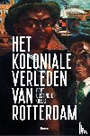  - Het koloniale verleden van Rotterdam