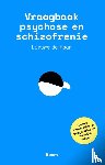 Haan, Lieuwe de - Vraagbaak psychose en schizofrenie