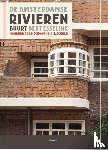 Esselink, Bert - De Amsterdamse Rivierenbuurt - Honderd jaar schoonheid & schuld