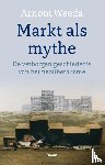 Weeda, Arnout - Markt als mythe