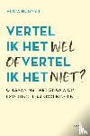 Hubner, Anita - Vertel ik het wel of vertel ik het niet?