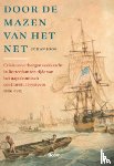 Joor, Johan - Door de mazen van het net - Crisis en verborgen veerkracht in Rotterdam ten tijde van het Napoleontisch continentaal systeem