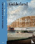  - Gelderland in het Koninkrijk der Nederlanden (van 1795 tot 2020)