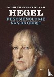 Friedrich, Georg Wilhelm - Fenomenologie van de geest - Georg Wilhelm Friedrich Hegel