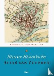 Frijhoff, Willem, Groothedde, Michel, Strake, Christiaan te - Nieuwe historische atlas van Zutphen