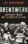 Middendorp, Jan - Grenswerk - Economen tussen wetenschap en politiek