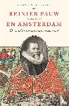 Witteveen, Menno - Reinier Pauw en Amsterdam (1564-1636) - De macht van een man en een stad