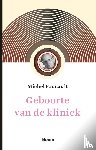 Foucault, Michel - Geboorte van de kliniek