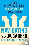 Onnes, Sikko, Soonieus, Ron, Jasperse, Remon - Navigating Your Career