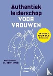 Holwerda, Jolanda, Tettero, Liesbeth - Authentiek leiderschap voor vrouwen
