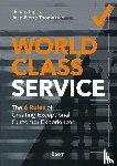 Opstal, Dennis, Thomassen, Jean-Pierre - World-Class Service - The 6 Rules of Creating Exceptional Customer Experiences
