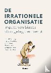 Vernooij, Cornell, Hendriks, Maarten, Stuijt, Judith, Louwers, Flore, Ten Have, Wouter, Ten Have, Steven - De irrationele organisatie