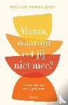 Bruggen, Mignon van - Mama, waarom eet jij niet mee?