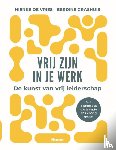 Grashuis, Berdine, Vries, Nienke de - Vrij zijn in je werk