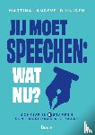 Langeveld-Huigen, Martina - Jij moet speechen: wat nu?