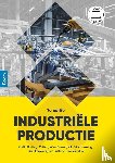 Buiting-Csikós, C.S., Dewulf, W., Houwing, V., Lauwers, B., Lutters, E., Vaneker, T.H.J. - Industriële productie