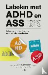 Werkhoven, Sander, Anderson, Joel, Robeyns, Ingrid, Hulst, Branko van - Labelen met ADHD en ASS