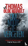 Olde Heuvelt, Thomas - Om nooit te vergeten