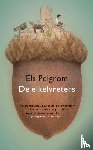 Pelgrom, Els - De eikelvreters