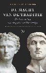 Burgersdijk, Diederik - De macht van de traditie - het keizerschap van Augustus en Constantijn