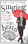 Scherder, Erik - Singing in the brain - over de unieke samenwerking tussen muziek en de hersenen