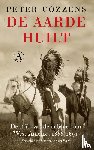 Cozzens, Peter - De aarde huilt - de strijd van de indianen om West-Amerika 1866-1891