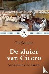 Meijer, Fik - De sluier van Cicero - Van Catilina tot Baudet