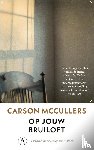 McCullers, Carson - Op jouw bruiloft
