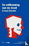 Becker, Ernest - De ontkenning van de dood