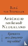 Stipriaan, René van - Afscheid van het oude Nederland