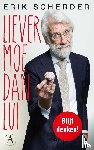 Scherder, Erik - Liever moe dan lui