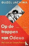 Jachina, Guzel - Op de trappen van Odessa
