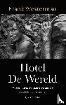 Westerman, Frank - Hotel De Wereld