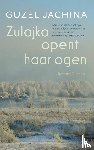 Jachina, Guzel - Zulajka opent haar ogen