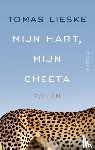 Lieske, Tomas - Mijn hart, mijn cheeta