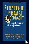 Kaplan, Robert, Norton, David P. - Strategie in kaart gebracht