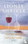 Shriver, Lionel - Tot de dood ons scheidt
